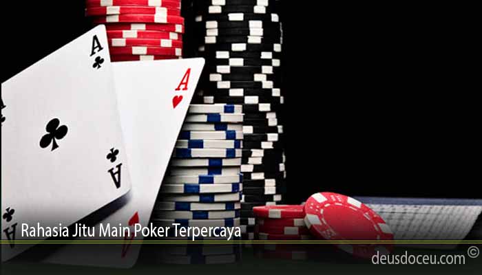 Rahasia Jitu Main Poker Terpercaya